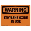 Signmission OSHA WARNING Sign, Ethylene Oxide In Use, 14in X 10in Aluminum, 10" W, 14" L, Landscape OS-WS-A-1014-L-12601